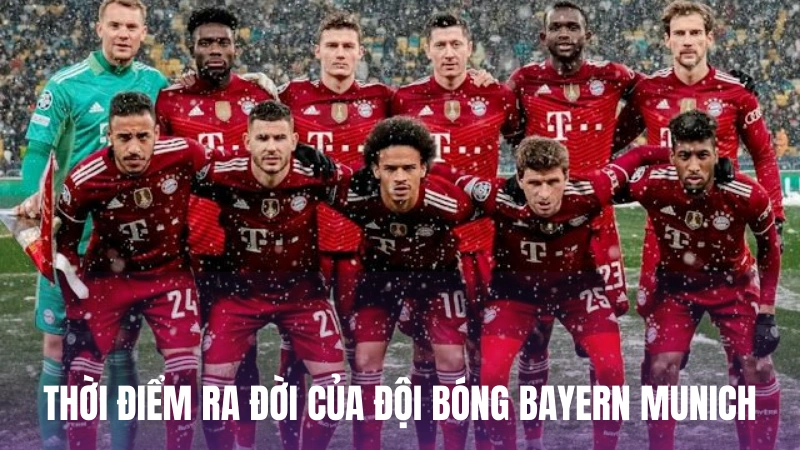 Thời điểm ra đời của đội bóng Bayern Munich