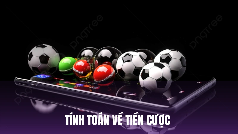 Tính toán về tiền cược