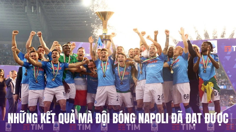 Những kết quả mà đội bóng Napoli đã đạt được